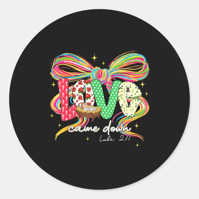 Sticker Rond Love Came Down Coquette Bow Christian Christmas Ba (Devant)