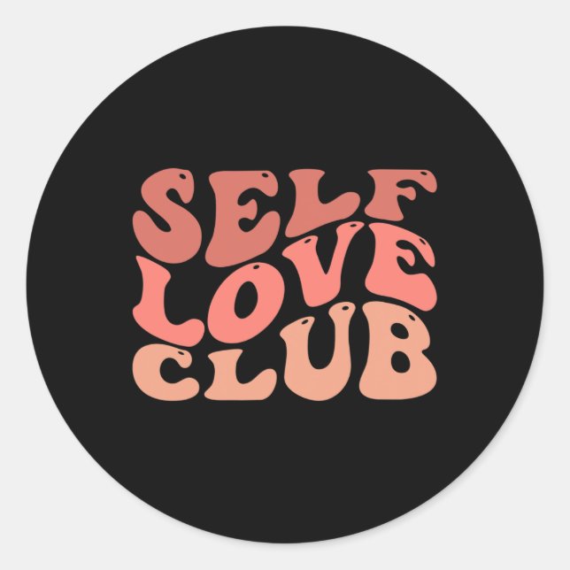 Sticker Rond Love Club Self Love Citation Inspirationnelle (Devant)