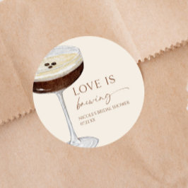 Sticker Rond Love Is Brewing Expresso Martini Enterrement de Vi
