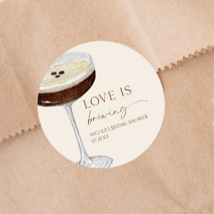 Sticker Rond Love Is Brewing Expresso Martini Enterrement de Vi