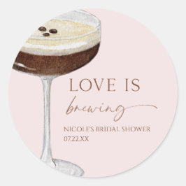 Sticker Rond Love Is Brewing Expresso Martini Enterrement de Vi