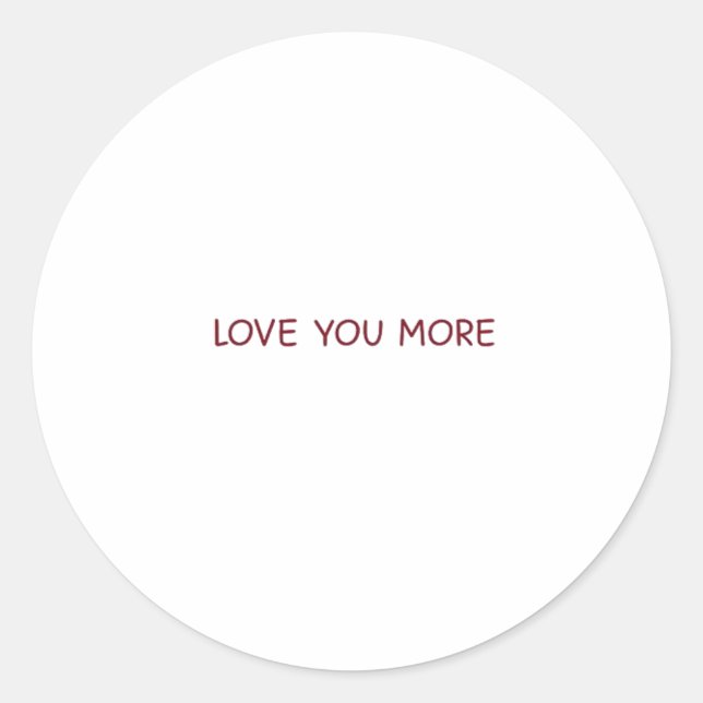 Sticker Rond Love You More Contemporary Design  (Devant)