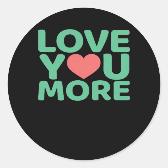 Sticker Rond Love You More Minimal Typography Heart Design  (Devant)