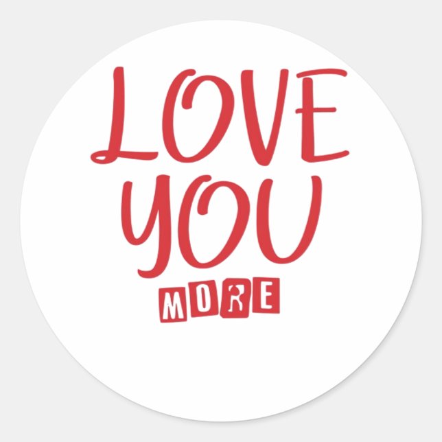 Sticker Rond Love You More Simple Love Quote  (Devant)