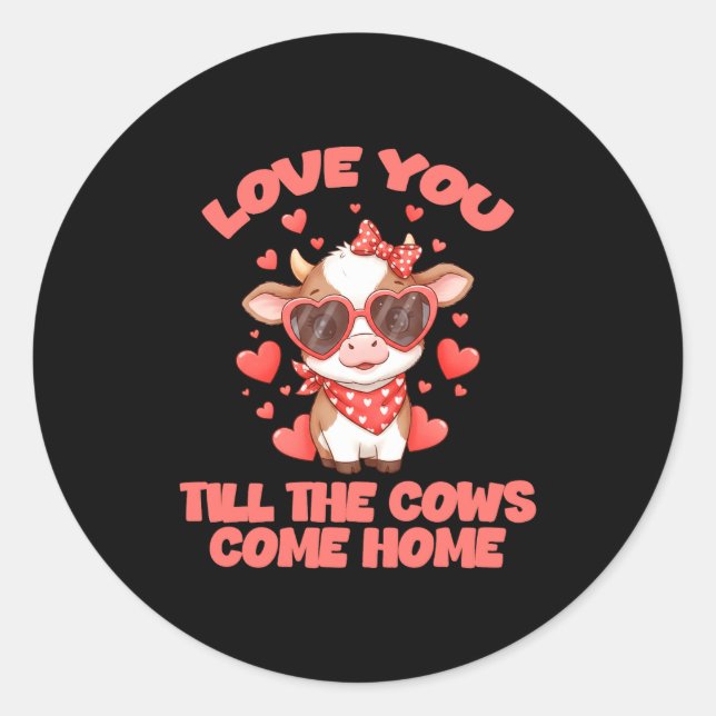 Sticker Rond Love You Till The Cows Come Home _1  (Devant)