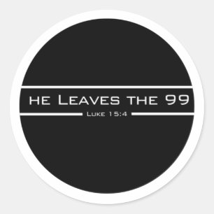 Sticker Rond Luc 15:4 Il feuille le 99