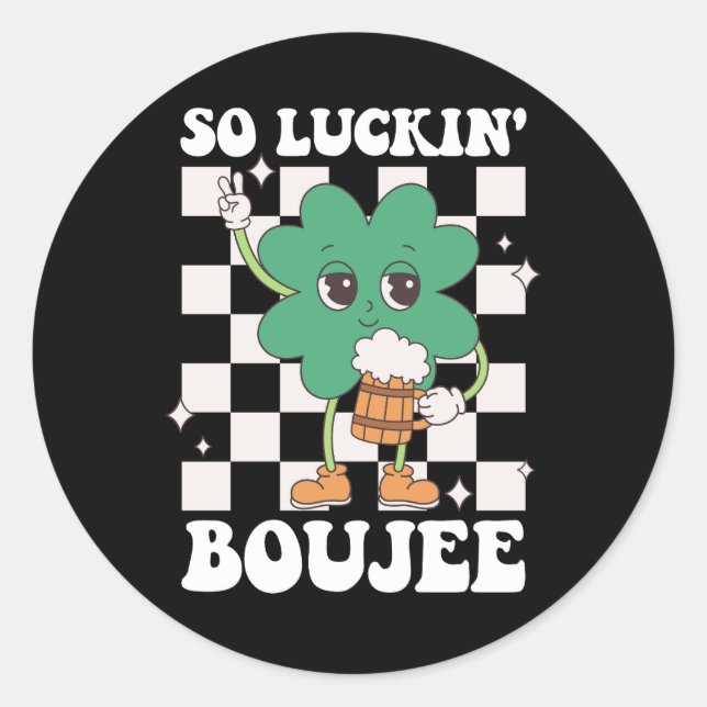Sticker Rond Luckin' Boujee Lucky Shamrock St Patrick's Day (Devant)