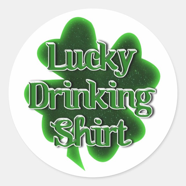 Sticker Rond Lucky Drinking Shirt St. Patrick's Day (Devant)