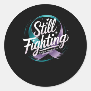 Sticker Rond Lutte toujours - Prévention du suicide Stic