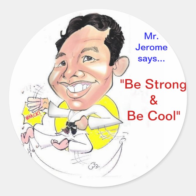 Sticker Rond M. Jerome dit : "Soyez forts et Cool" (Devant)