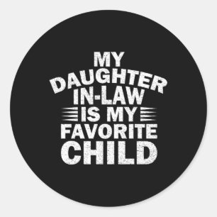 Sticker Rond Ma Belle-Fille Est Mon Enfant Préféré