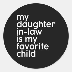 Sticker Rond Ma Belle-Fille Est Mon Favori Enfant Favorite Fant
