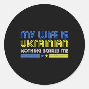 Sticker Rond Ma femme est ukrainienne Rien ne me fait peur Sout