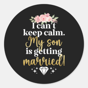 Sticker Rond Ma Fille N'est Pas Mariée Mère Du Marié Maman 