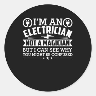 Sticker Rond Magicien d'électricien pas pourquoi soyez confus