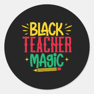 Sticker Rond Magie Black Teacher Histoire Noire Mois Melanin Te