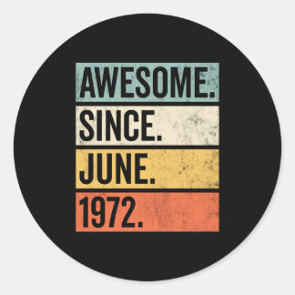 Sticker Rond Magnifique depuis juin 1972 Anniversaire Retro