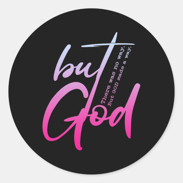 Sticker Rond Mais Dieu Il N'Y Avait Aucune Chrétienne Religieus (Devant)