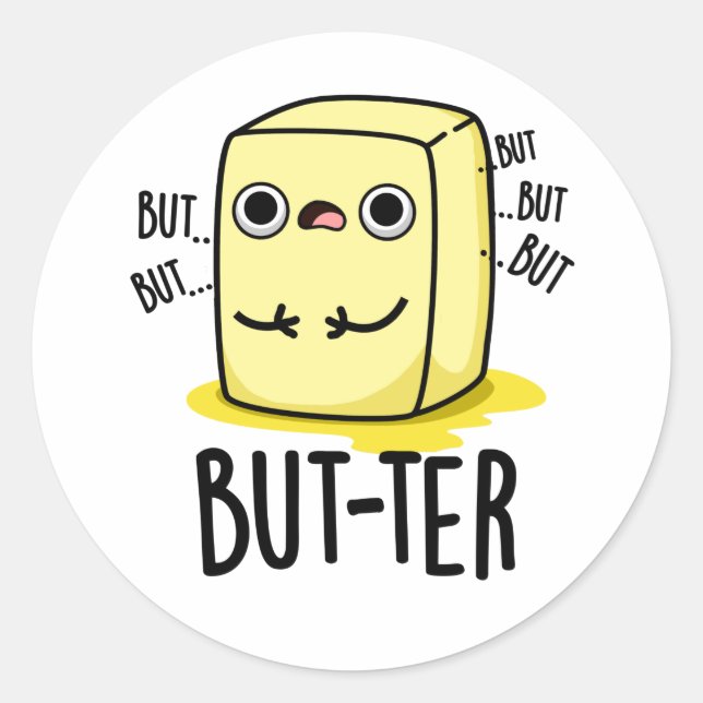 Sticker Rond Mais plus amusant Beurre Pun (Devant)