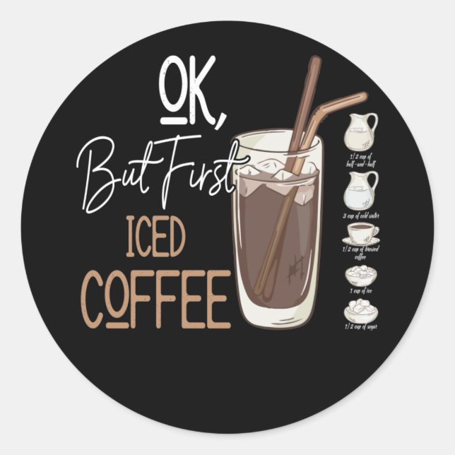Sticker Rond Mais Premier Café Glacé Un Bon Jour (Devant)