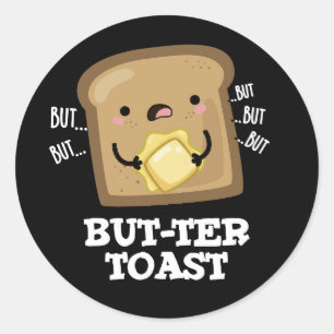 Sticker Rond Mais ter Toast Funny Pun de pain Pun Dark BG