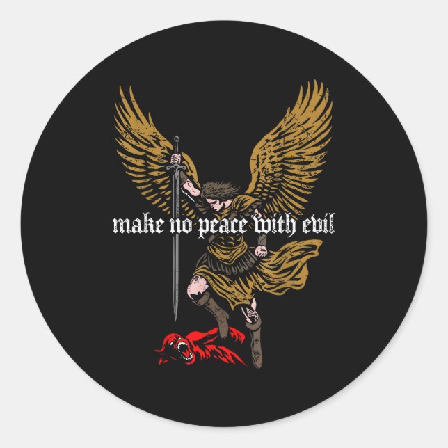 Sticker Rond Make No Peace With Evil Archangel Michael Design  (Devant)