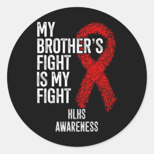 Sticker Rond Maladie cardiaque Le combat de mon frère est mon c