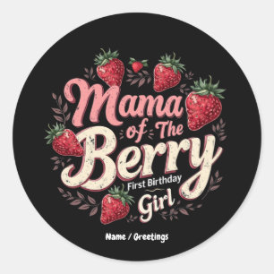 Sticker Rond Mama Berry Premier Anniversaire Famille de Fraise