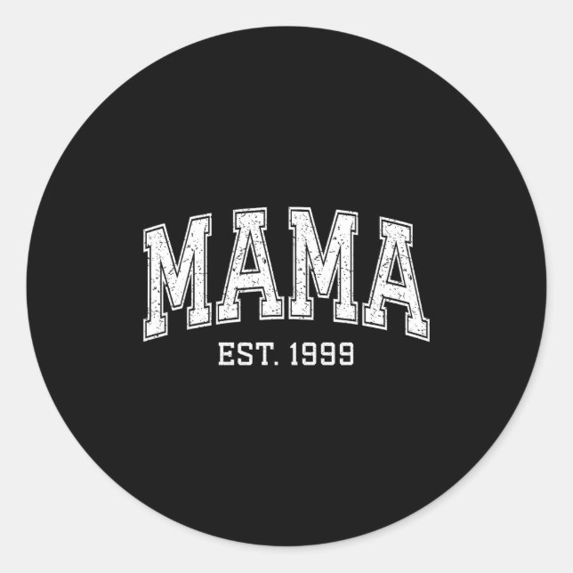 Sticker Rond Mama Est 1999 Mom D Mothers Day Ized  (Devant)