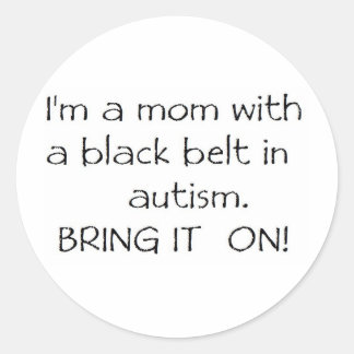 Sticker Rond Maman avec une ceinture noire en autisme