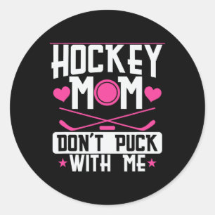 Sticker Rond Maman de hockey ne joue pas avec moi