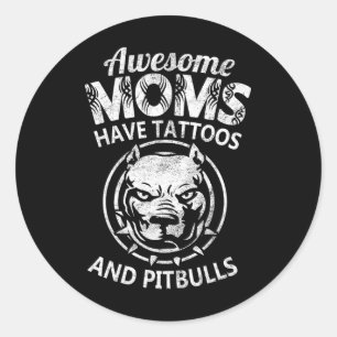 Sticker Rond Maman Fantastique Ont Tatouages Et Pitbulles Cool 