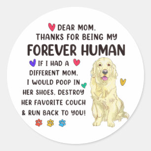 Sticker Rond Maman Forever Creme humaine Golden Retriever Mères