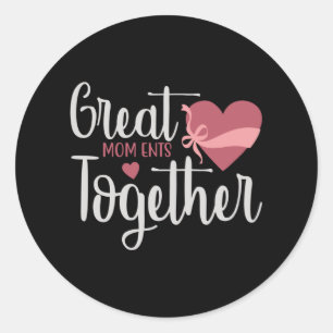 Sticker Rond Maman - Grands moments ensemble