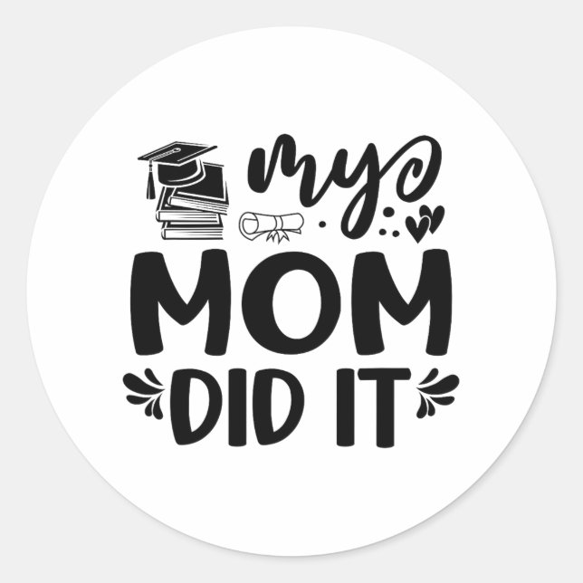 Sticker Rond Maman L'A Fait Graduation Diplômés Fier Enfants (Devant)