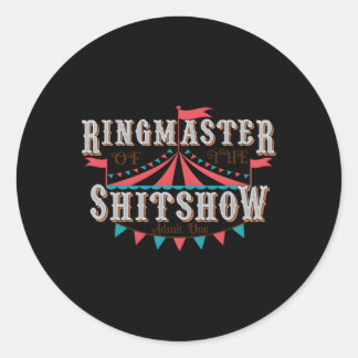 Sticker Rond Maman Ringmaster Du Shitshow