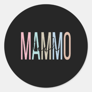 Sticker Rond Mammo Tech Appréciation Mammographie Technologue