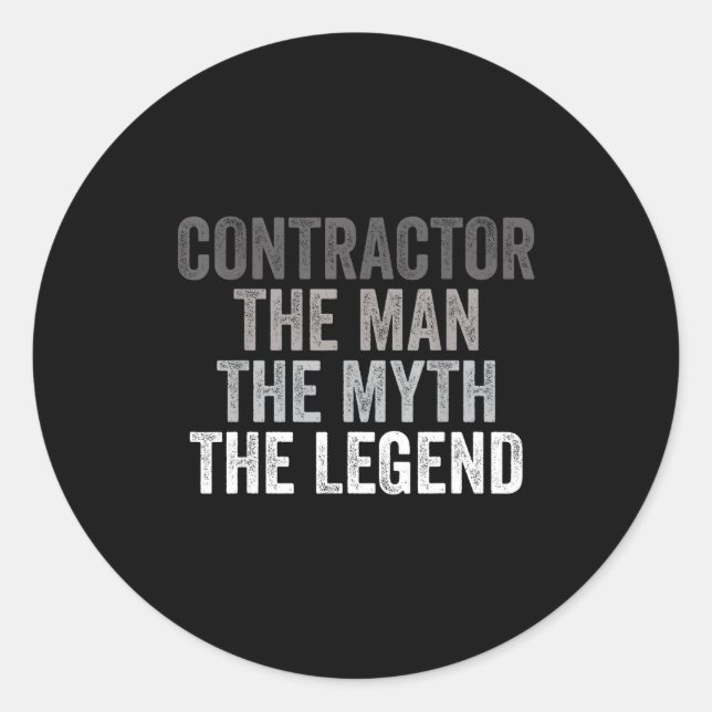 Sticker Rond Man Myth The Legend Contractor Dad Funny General C (Devant)