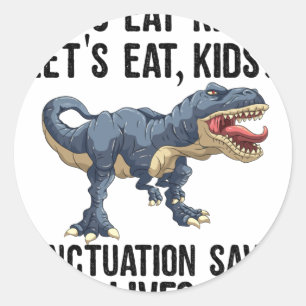 Sticker Rond Mangeons Ponctuation Enfants Sauve des vies Drôle 