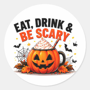 Sticker Rond Manger Boire Et Être Drôle Et Effrayant Citrouille