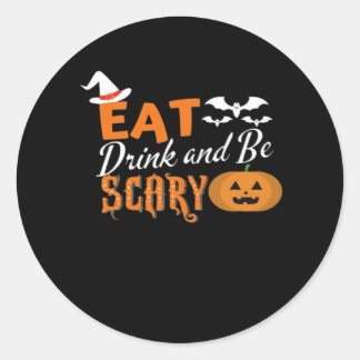 Sticker Rond Manger, boire et être effrayant, style drôle essen