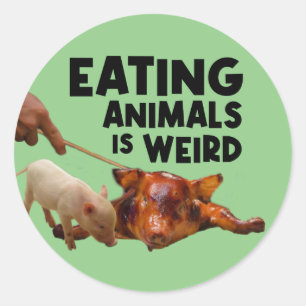 Sticker Rond Manger des animaux est bizarre, végétal activisme