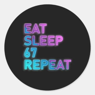 Sticker Rond Manger Dormir 67 Répéter Coloré 67 Argot Mème 6 7 