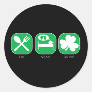 Sticker Rond Manger dormir Be Irish Copy