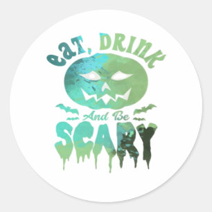 Sticker Rond Mangez Boire Et Soyez Effrayant Halloween Lumière