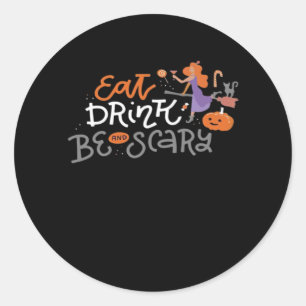 Sticker Rond Mangez, buvez et soyez drôle et effrayant Hallowee