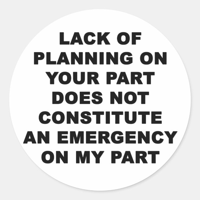 Sticker Rond Manque de planification (Devant)