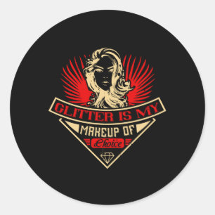 Sticker Rond Maquillage - La Parties scintillant Est Mon Choix