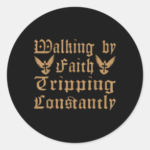 Sticker Rond Marcher Par La Foi Voyager Constamment Drôle Chris