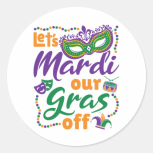 Sticker Rond Mardi Notre Fête De Mardi Gras Drôle